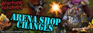 [Wartune Patch 6.1] Arena Shop Changes