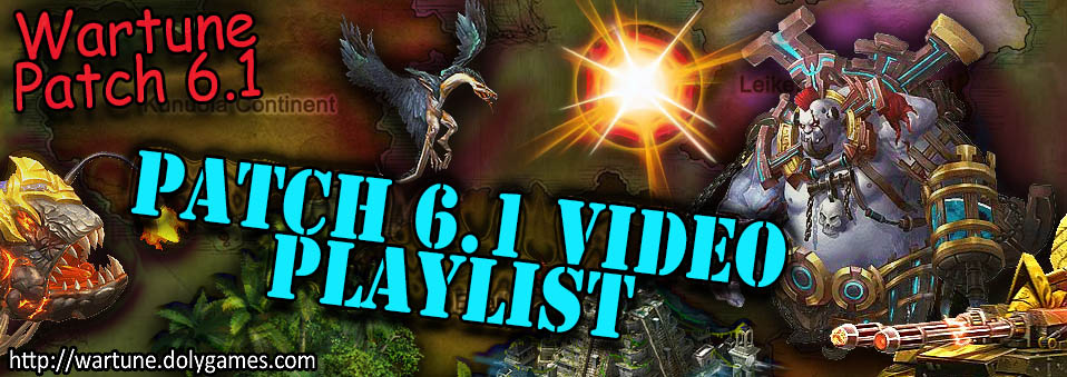 [Wartune Patch 6.1] Patch 6.1 Video Playlist