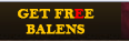 Get Free Balens!