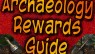 Archaeology Rewards Guide