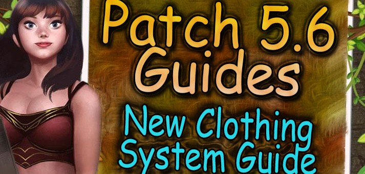 [Patch 5.6] New Clothing System Guide