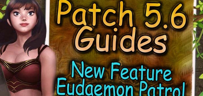 [Patch 5.6] New Feature Eudaemon Patrol