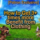[Patron Exclusive] How to Get 3+ times more Benefit from Clothing