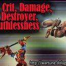 Analysis Testing Crit, Damage, Will Destroyer, Ruthlessness