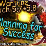 Tips to Plan for Success (1 month to Patch 5.8)
