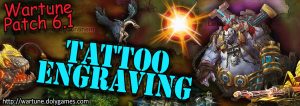 [Wartune Patch 6.1] Tattoo Engraving
