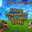 [Patron Exclusive] Future Preparation Tips (Nov 2016)